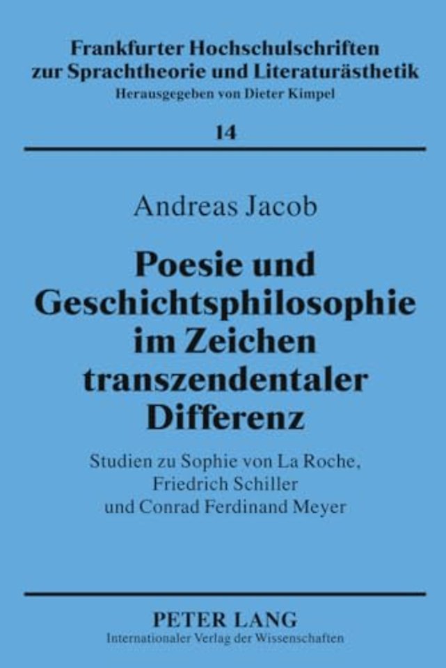 Poesie Und Geschichtsphilosophie Im Zeichen Transzendentaler Differenz