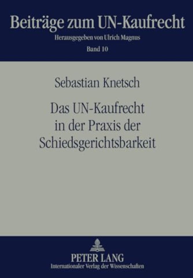 Das Un-Kaufrecht in Der Praxis Der Schiedsgerichtsbarkeit