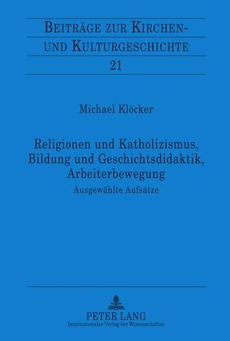 Religionen Und Katholizismus, Bildung Und Geschichtsdidaktik, Arbeiterbewegung