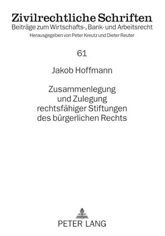 Zusammenlegung Und Zulegung Rechtsfaehiger Stiftungen Des Buergerlichen Rechts