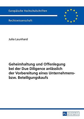 Geheimhaltung und Offenlegung bei der Due Diligence anlaesslich der Vorbereitung eines Unternehmens- bzw. Beteiligungskaufs