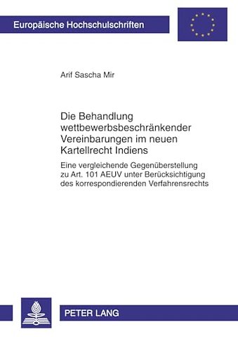 Die Behandlung Wettbewerbsbeschraenkender Vereinbarungen Im Neuen Kartellrecht Indiens
