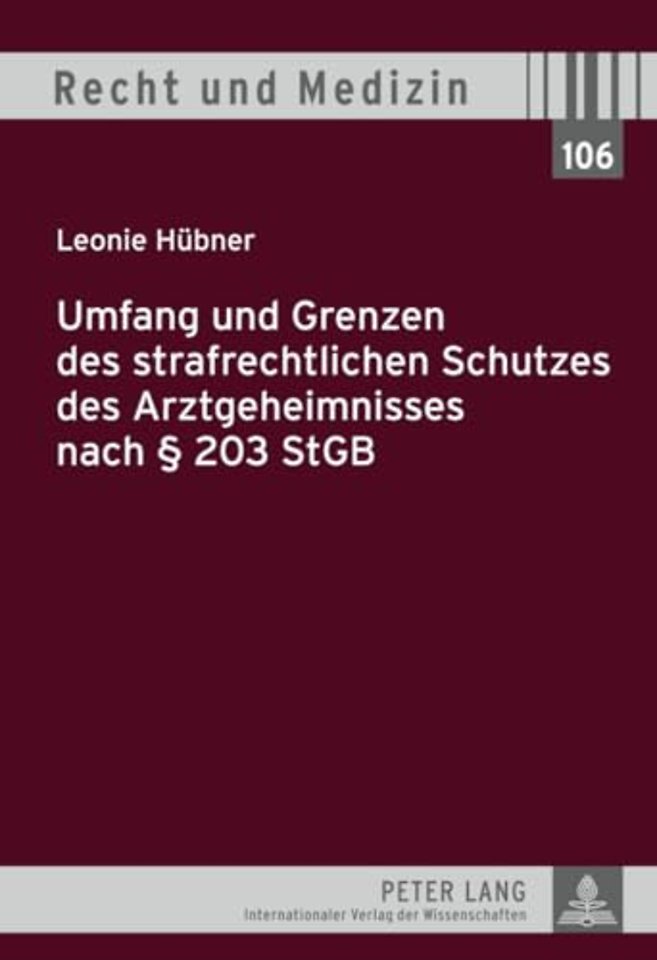 Umfang Und Grenzen Des Strafrechtlichen Schutzes Des Arztgeheimnisses Nach 203 Stgb