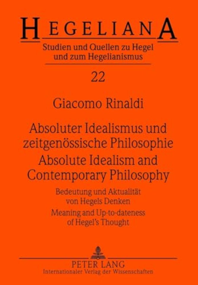 Absoluter Idealismus und zeitgenoessische Philosophie - Absolute Idealism and Contemporary Philosophy