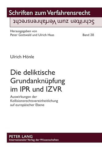 Die Deliktische Grundanknuepfung Im Ipr Und Izvr