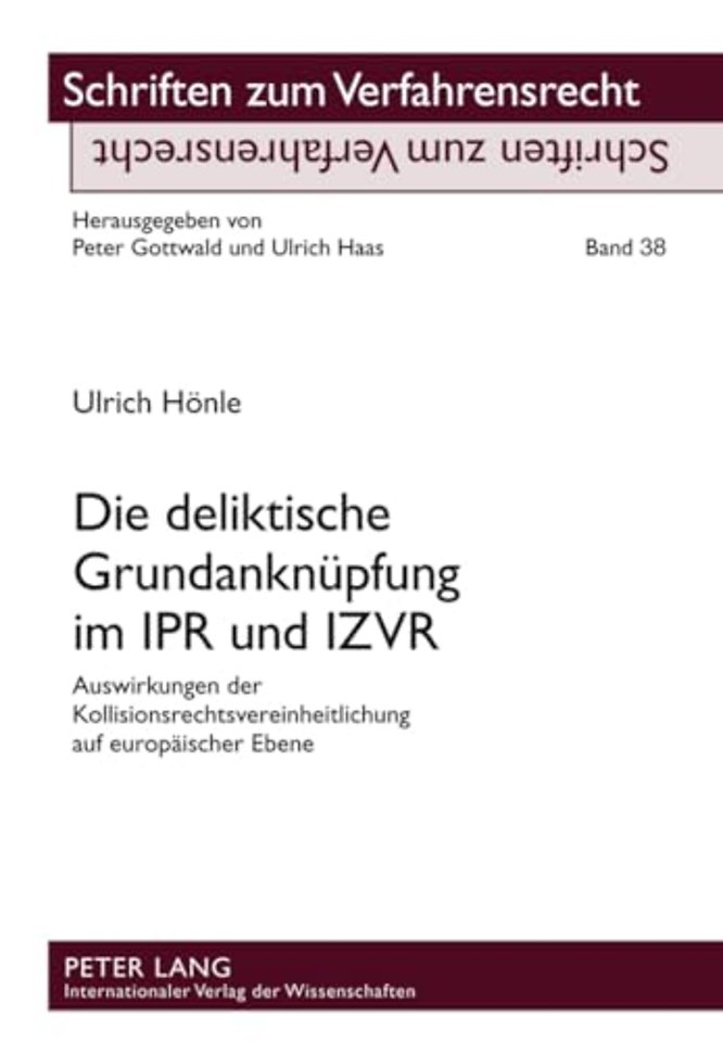 Die Deliktische Grundanknuepfung Im Ipr Und Izvr