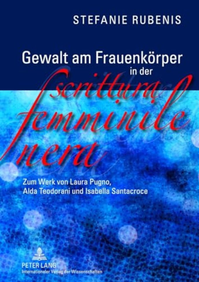 Gewalt Am Frauenkoerper in Der «Scrittura Femminile Nera»