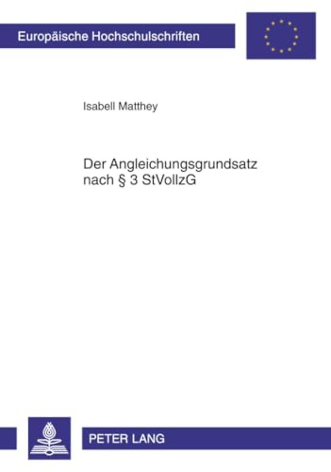 Der Angleichungsgrundsatz Nach § 3 Stvollzg