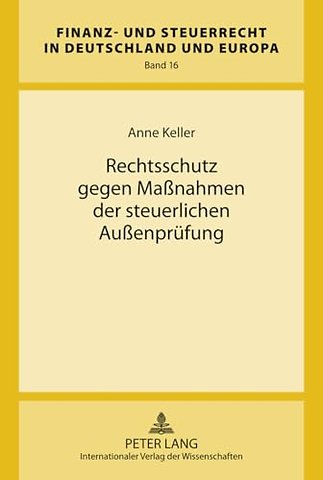 Rechtsschutz Gegen Maßnahmen Der Steuerlichen Außenpruefung