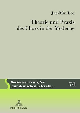 Theorie Und Praxis Des Chors in Der Moderne