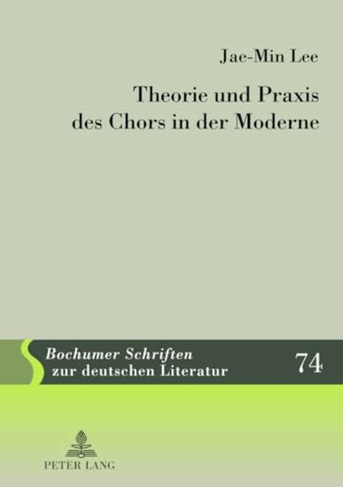 Theorie Und Praxis Des Chors in Der Moderne