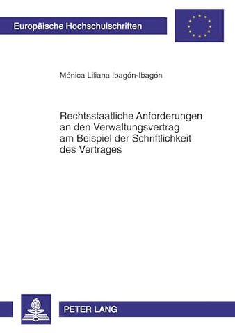 Rechtsstaatliche Anforderungen an Den Verwaltungsvertrag Am Beispiel Der Schriftlichkeit Des Vertrages