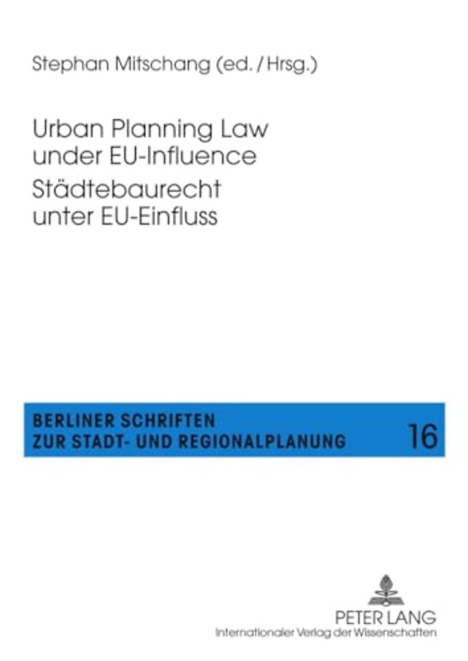 Urban Planning Law under EU-Influence- Staedtebaurecht unter EU-Einfluss