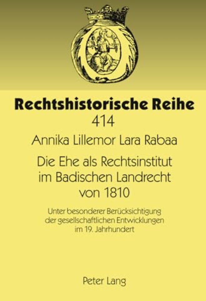 Die Ehe ALS Rechtsinstitut Im Badischen Landrecht Von 1810