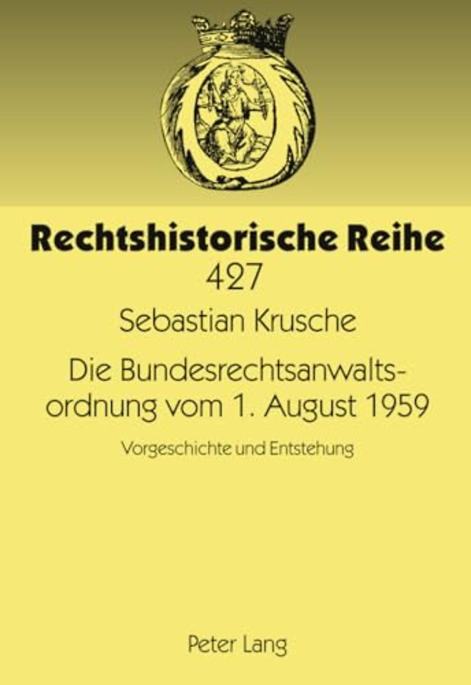 Die Bundesrechtsanwaltsordnung Vom 1. August 1959