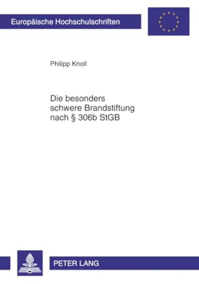 Die Besonders Schwere Brandstiftung Nach § 306b Stgb