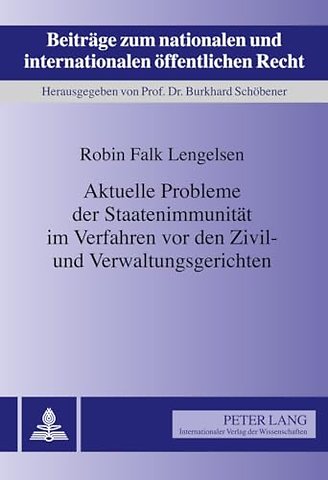 Aktuelle Probleme Der Staatenimmunitaet Im Verfahren VOR Den Zivil- Und Verwaltungsgerichten