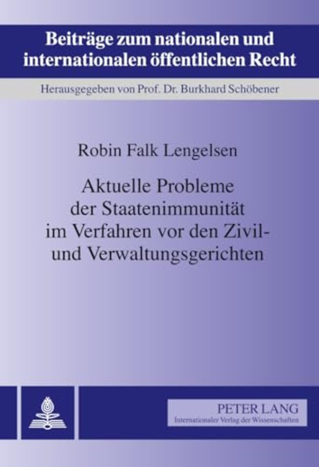 Aktuelle Probleme Der Staatenimmunitaet Im Verfahren VOR Den Zivil- Und Verwaltungsgerichten