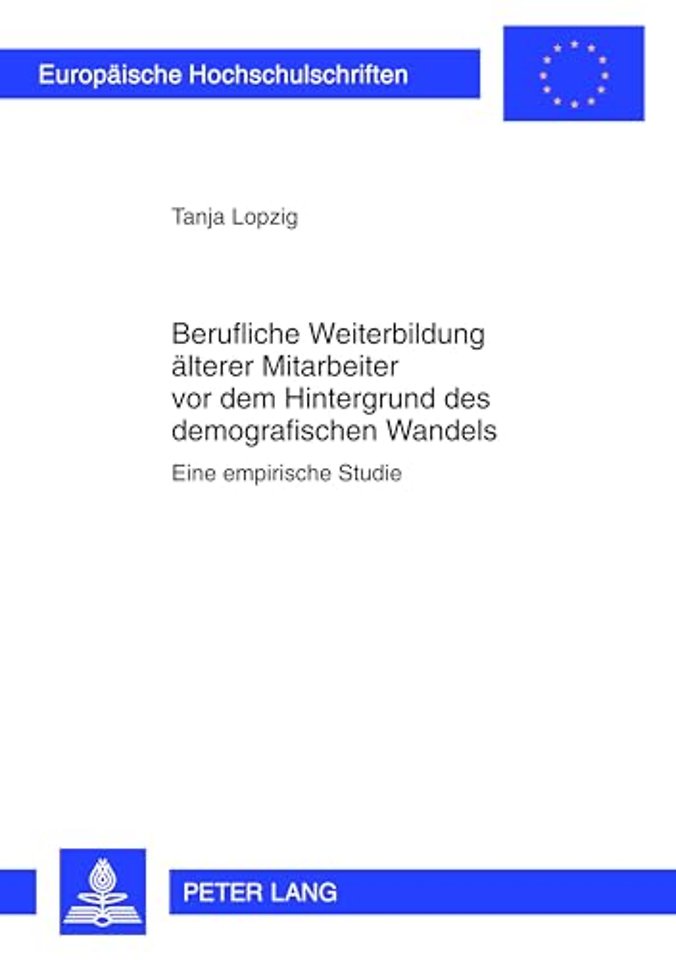Berufliche Weiterbildung Aelterer Mitarbeiter VOR Dem Hintergrund Des Demographischen Wandels