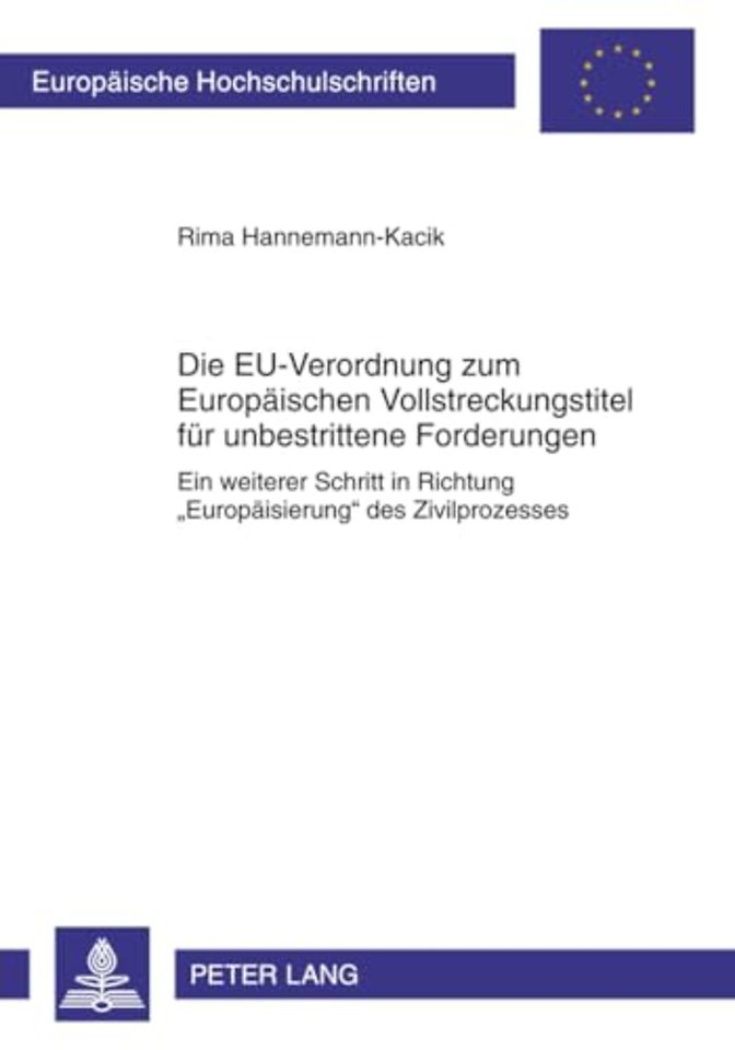 Die Eu-Verordnung Zum Europaeischen Vollstreckungstitel Fuer Unbestrittene Forderungen