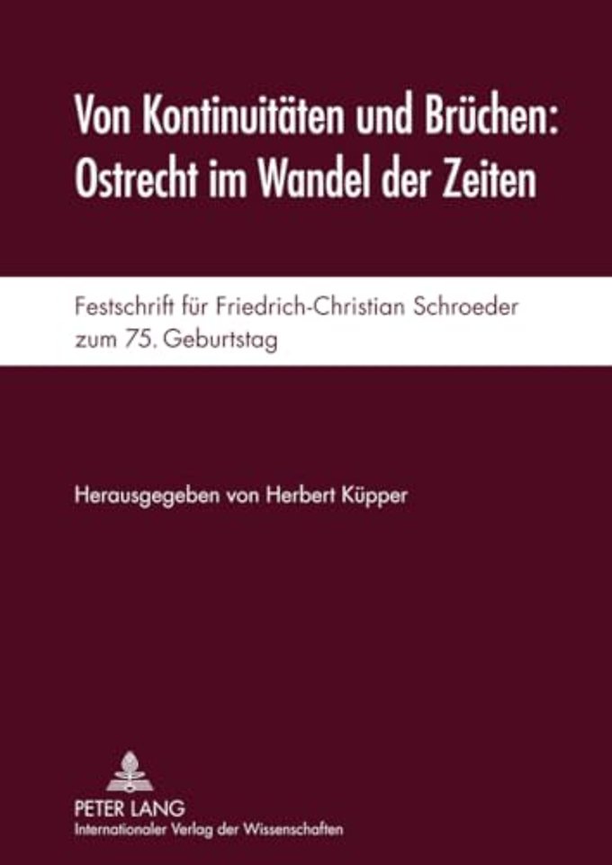 Von Kontinuitaeten Und Bruechen: Ostrecht Im Wandel Der Zeiten