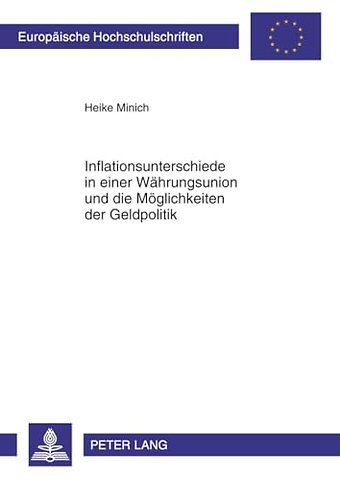 Inflationsunterschiede in Einer Waehrungsunion Und Die Moeglichkeiten Der Geldpolitik