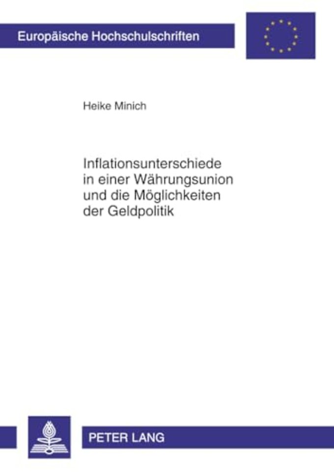 Inflationsunterschiede in Einer Waehrungsunion Und Die Moeglichkeiten Der Geldpolitik