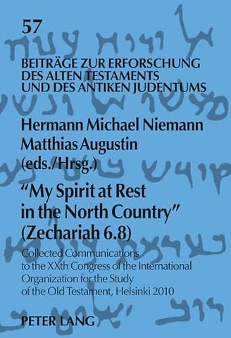 «My Spirit at Rest in the North Country» (Zechariah 6.8)