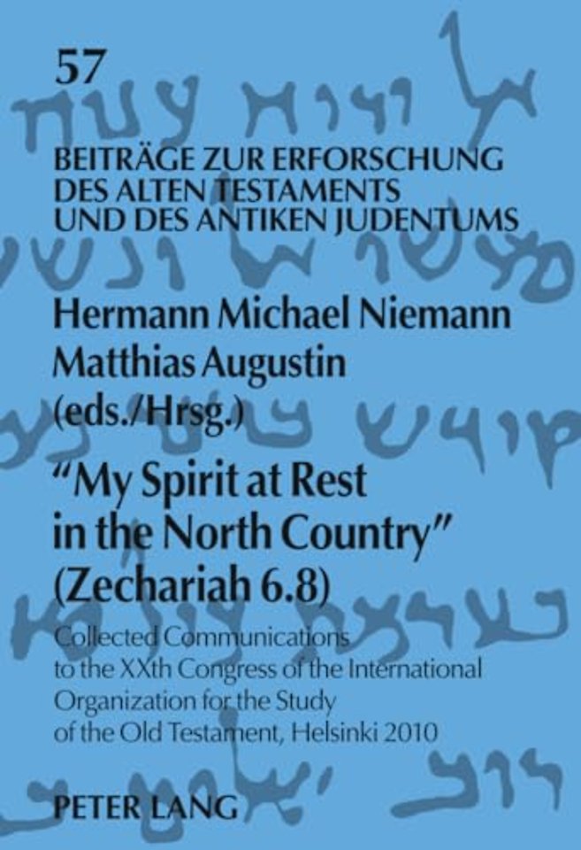 «My Spirit at Rest in the North Country» (Zechariah 6.8)
