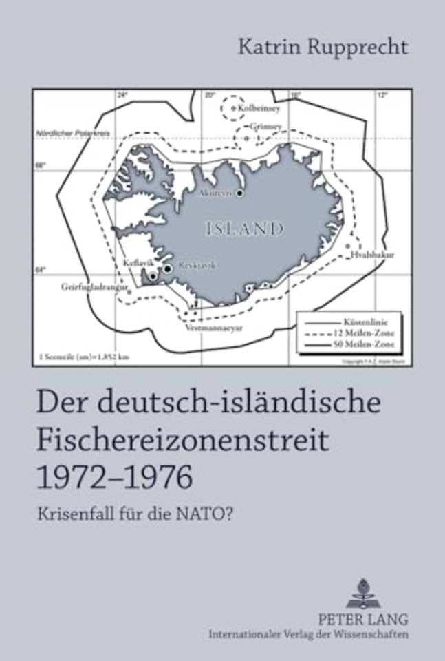 Der Deutsch-Islaendische Fischereizonenstreit 1972-1976