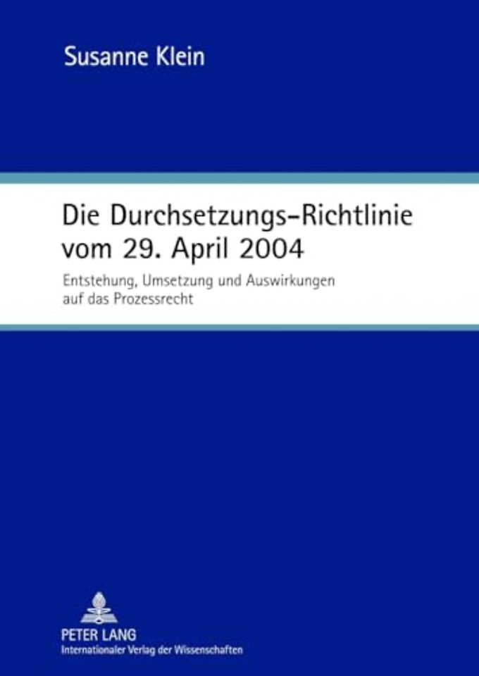 Die Durchsetzungs-Richtlinie Vom 29. April 2004