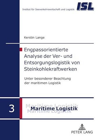 Engpassorientierte Analyse Der Ver- Und Entsorgungslogistik Von Steinkohlekraftwerken