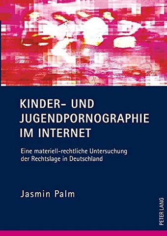 Kinder- Und Jugendpornographie Im Internet