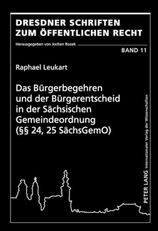 Das Buergerbegehren Und Der Buergerentscheid in Der Saechsischen Gemeindeordnung (§§ 24, 25 Saechsgemo)