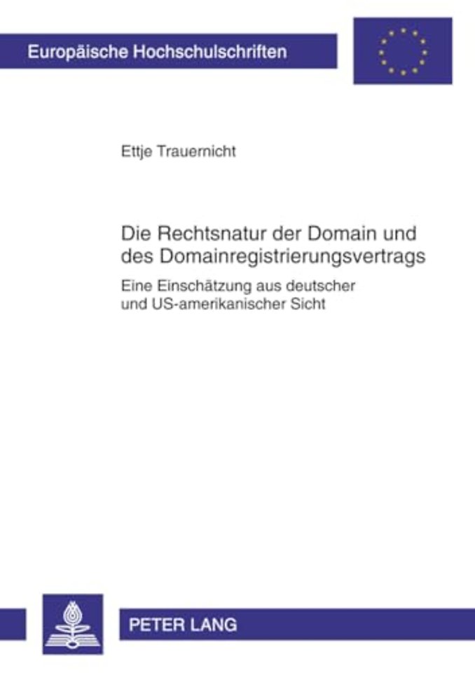 Die Rechtsnatur Der Domain Und Des Domainregistrierungsvertrags