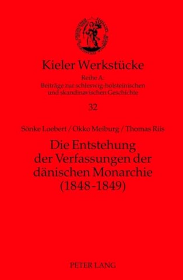 Die Entstehung der Verfassungen der daenischen Monarchie (1848-1849)