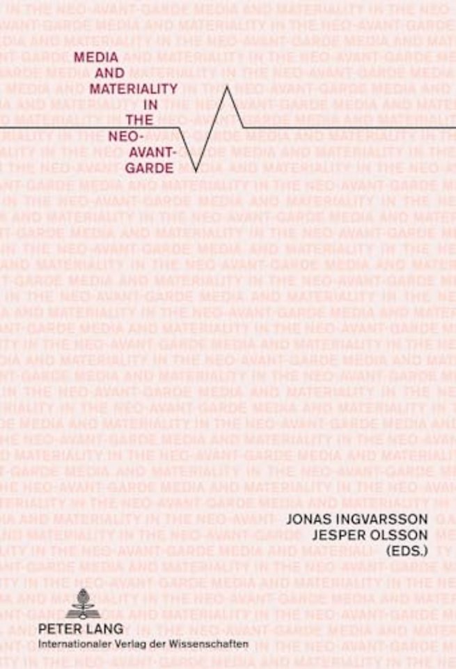 Media and Materiality in the Neo-Avant-Garde