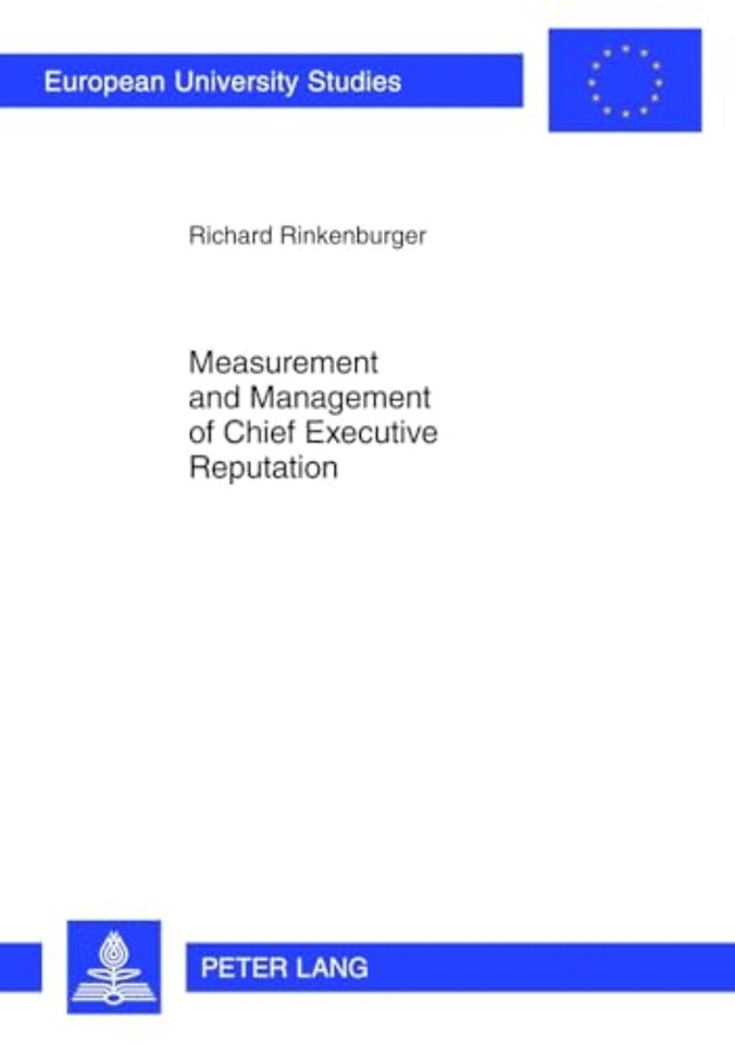 Measurement and Management of Chief Executive Reputation