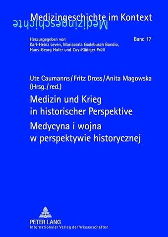 Medizin und Krieg in historischer Perspektive- Medycyna i wojna w perspektywie historycznej