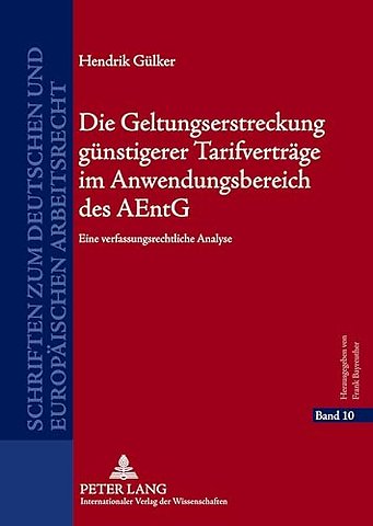 Die Geltungserstreckung Guenstigerer Tarifvertraege Im Anwendungsbereich Des Aentg