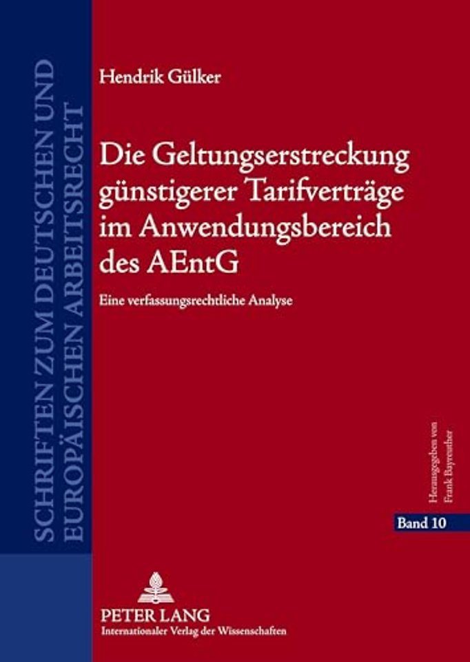 Die Geltungserstreckung Guenstigerer Tarifvertraege Im Anwendungsbereich Des Aentg