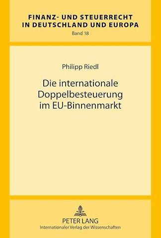 Die Internationale Doppelbesteuerung Im Eu-Binnenmarkt