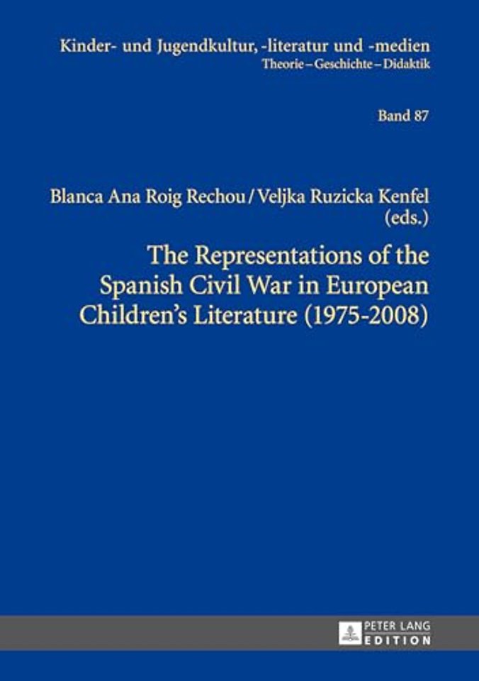 The Representations of the Spanish Civil War in European Children’s Literature (1975-2008)