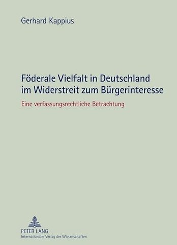 Foederale Vielfalt in Deutschland Im Widerstreit Zum Buergerinteresse