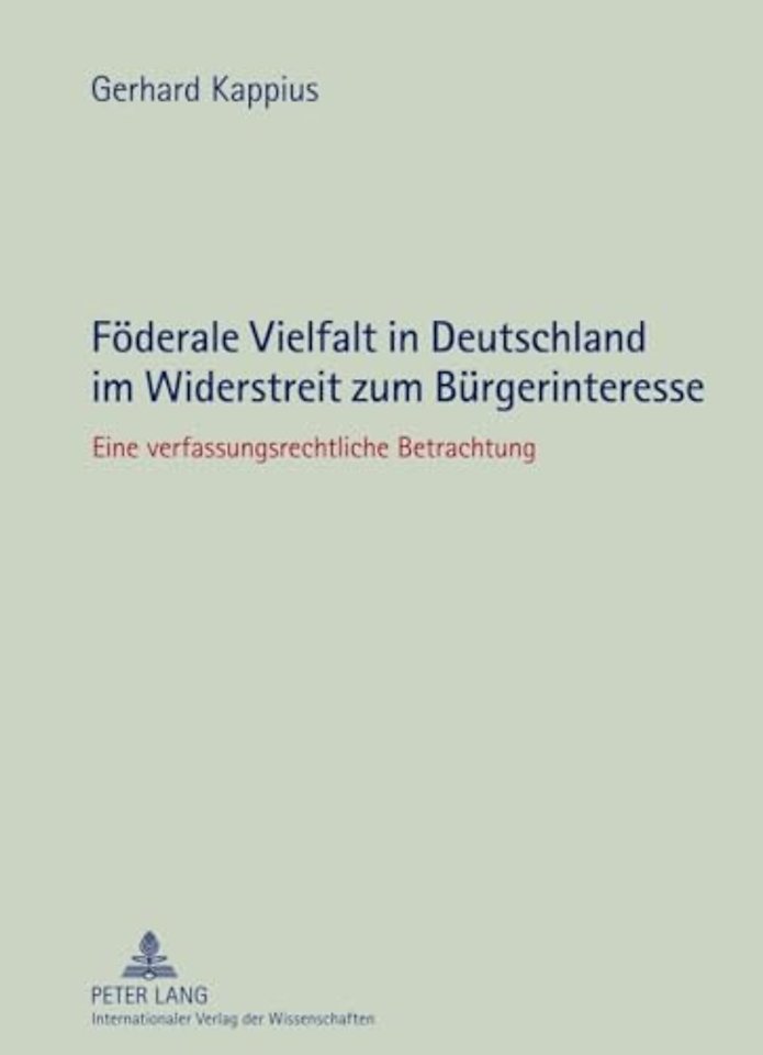 Foederale Vielfalt in Deutschland Im Widerstreit Zum Buergerinteresse