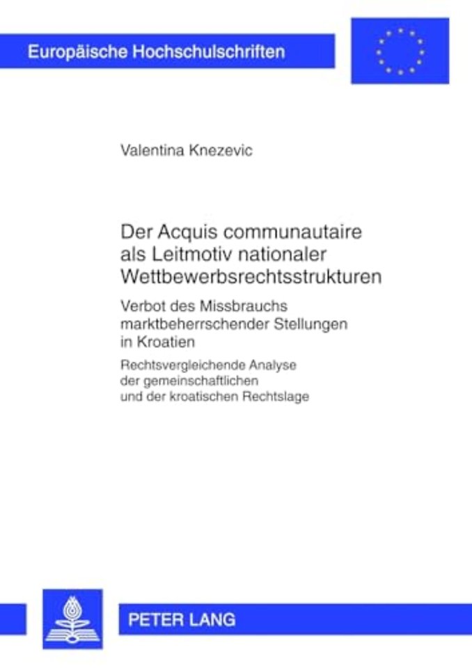 Der «Acquis Communautaire» ALS Leitmotiv Nationaler Wettbewerbsrechtsstrukturen