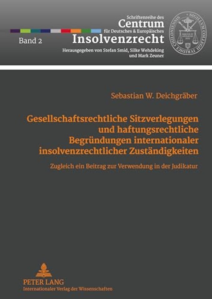 Gesellschaftsrechtliche Sitzverlegungen Und Haftungsrechtliche Begruendungen Internationaler Insolvenzrechtlicher Zustaendigkeiten