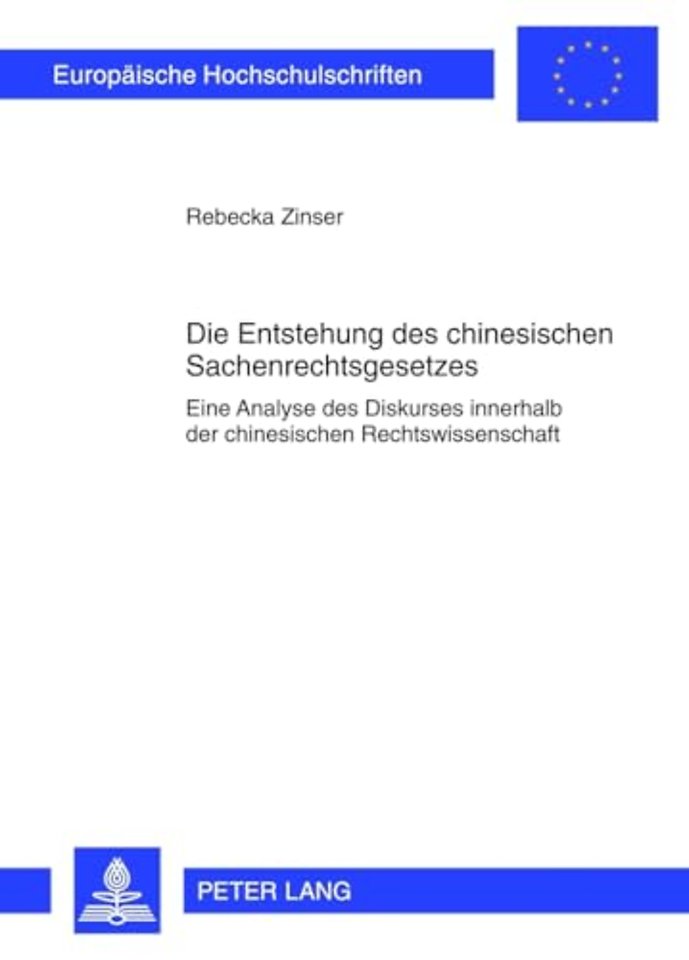 Die Entstehung Des Chinesischen Sachenrechtsgesetzes
