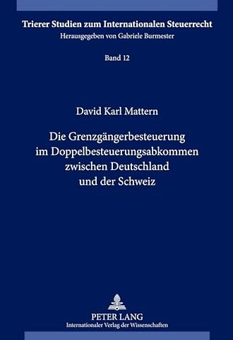 Die Grenzgaengerbesteuerung Im Doppelbesteuerungsabkommen Zwischen Deutschland Und Der Schweiz