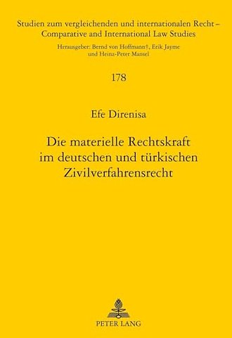 Die Materielle Rechtskraft Im Deutschen Und Tuerkischen Zivilverfahrensrecht